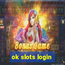 ok slots login